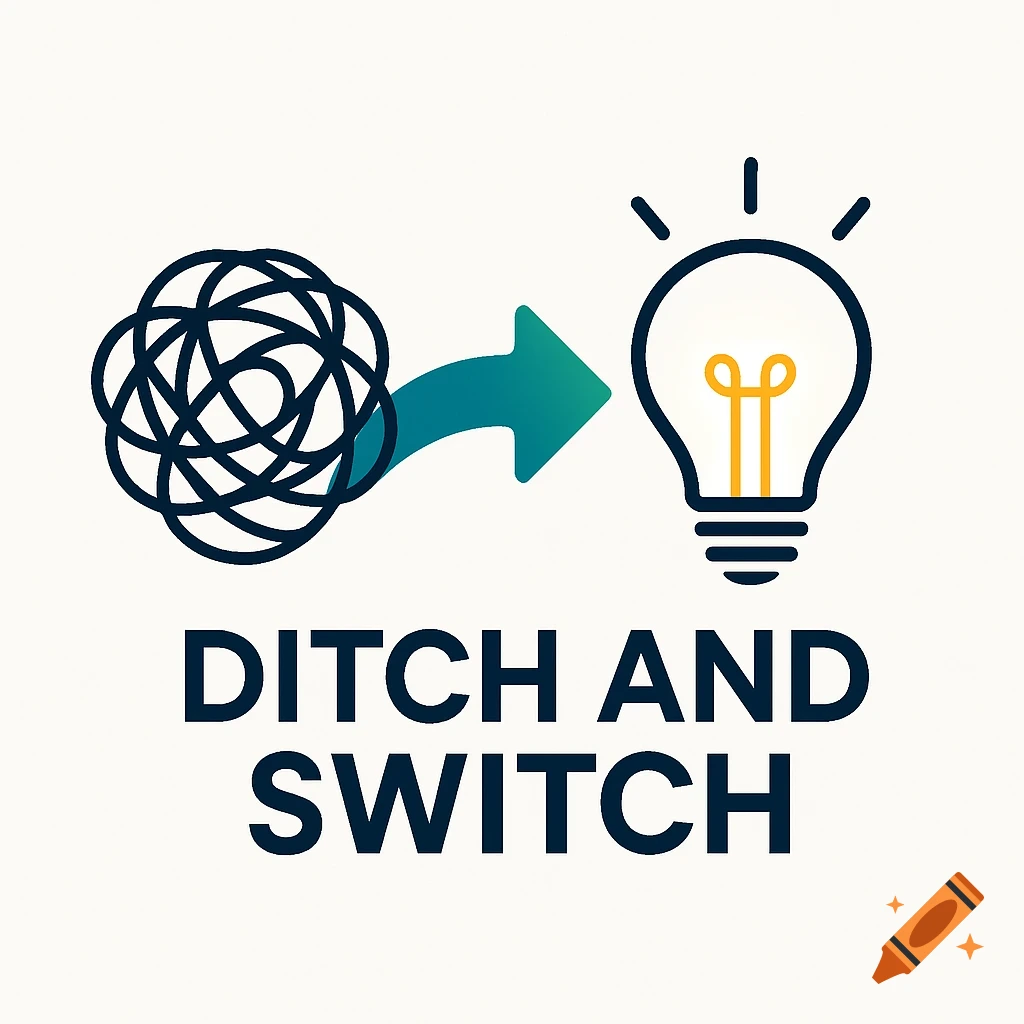 A graphic showing a tangled mess of lines transforming into a glowing lightbulb, with an arrow between them. Text below reads 'DITCH AND SWITCH'.