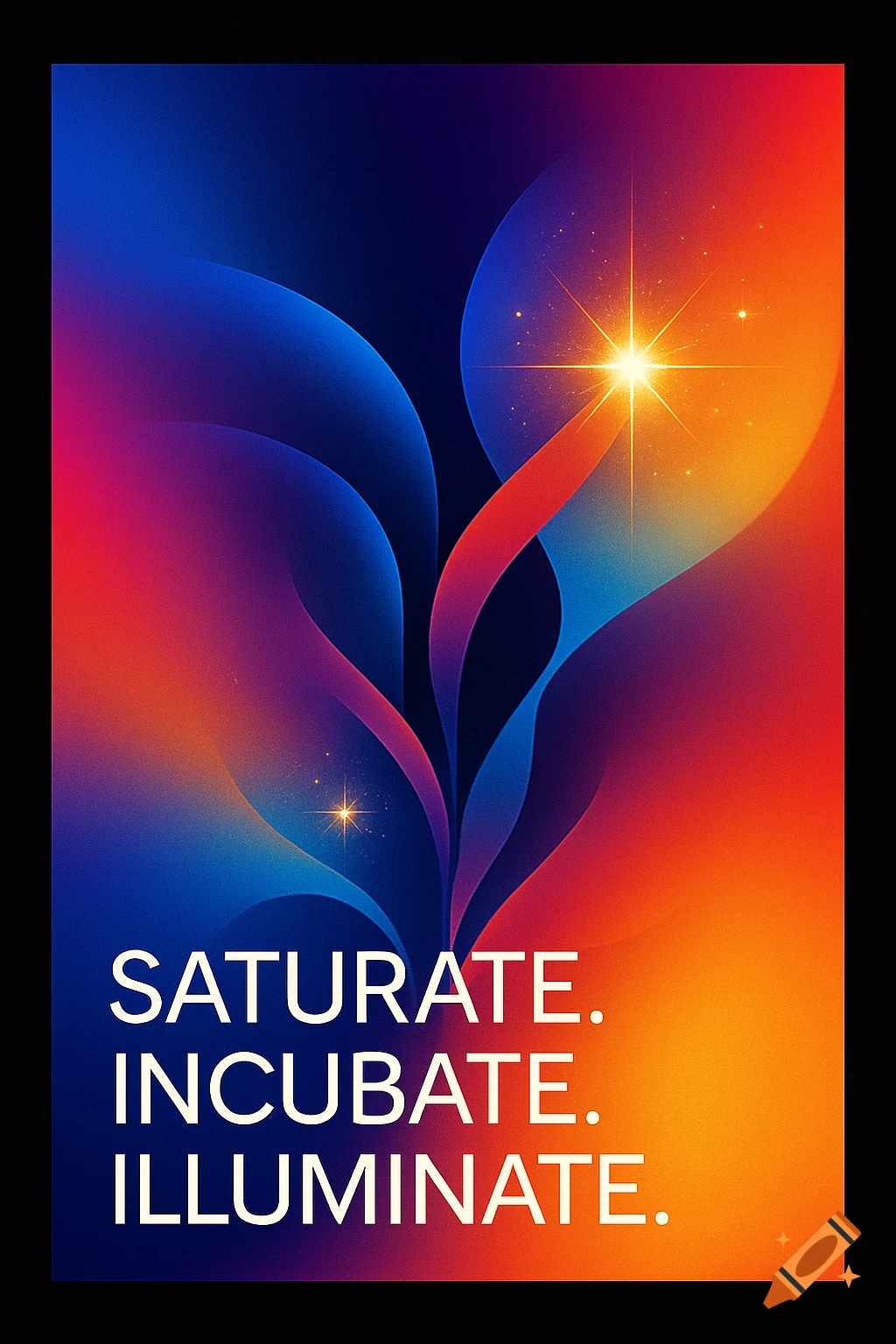 Abstract colorful poster with flowing blue, pink, and orange shapes, bright lights, and the text 'Saturate. Incubate. Illuminate.' at the bottom.