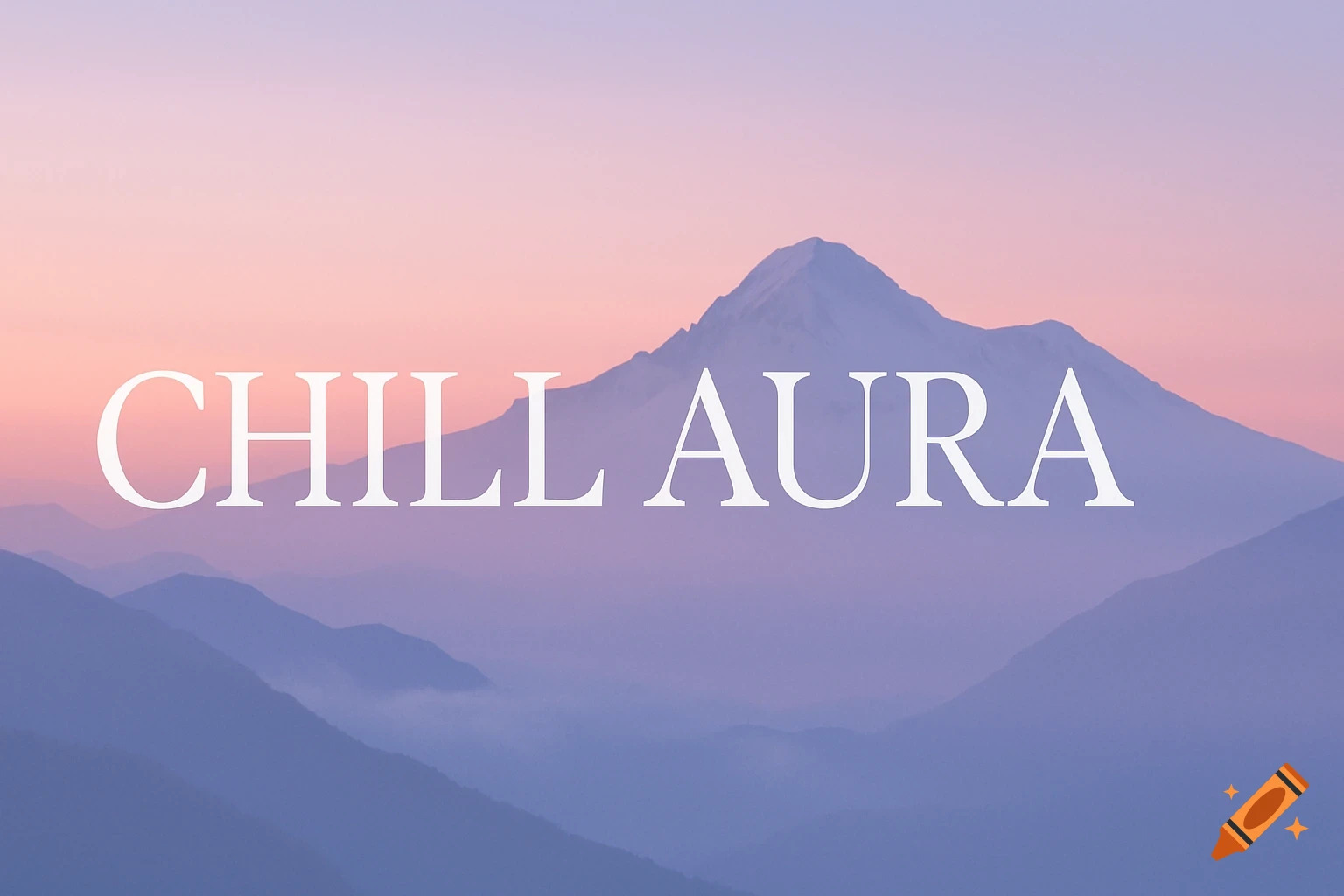 White text 'CHILL AURA' over a serene mountain landscape at sunset with pink and purple skies.