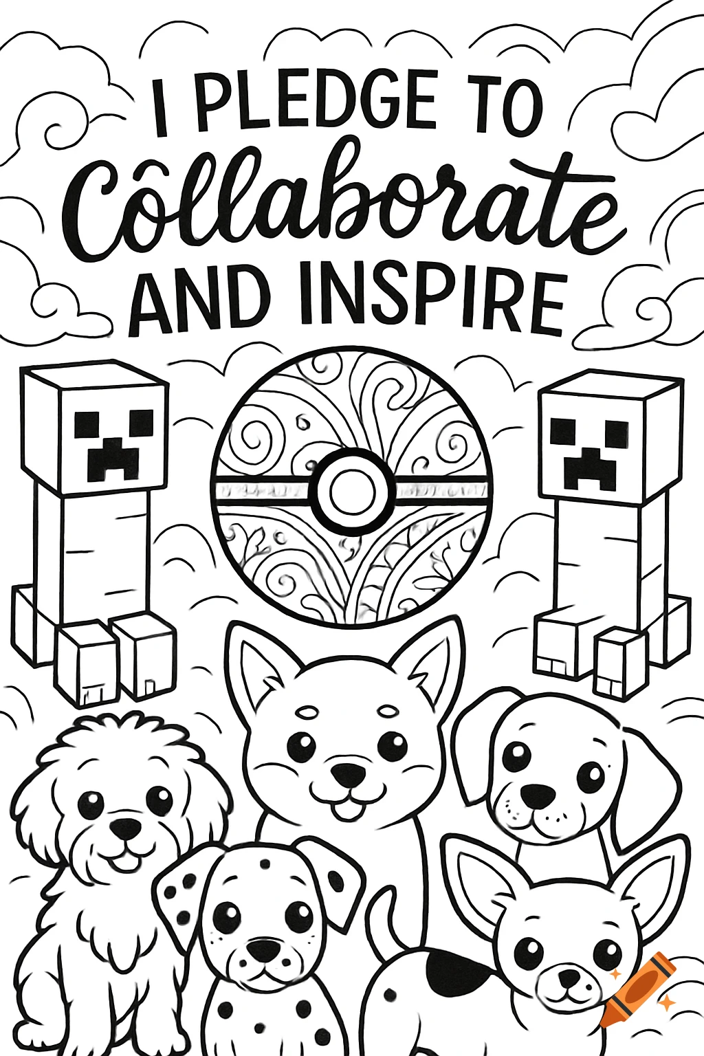 Black and white coloring page with the text 'I PLEDGE TO collaborate AND INSPIRE' above Minecraft Creepers, a Pokeball, and five dogs.