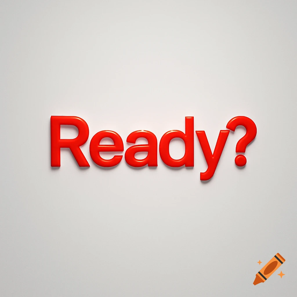 Red 3D text spelling Ready? on a white background.