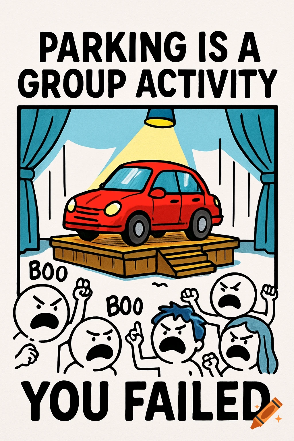 Cartoon illustration of a red car on a stage under a spotlight, with angry stick figure people booing below. Text reads 'PARKING IS A GROUP ACTIVITY' and 'YOU FAILED'.