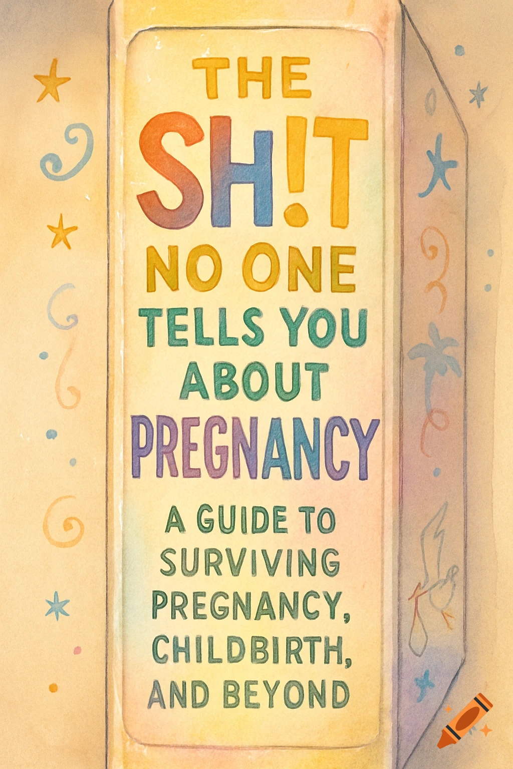 Watercolor illustration of a book cover titled 'The Sh!t No One Tells You About Pregnancy'.