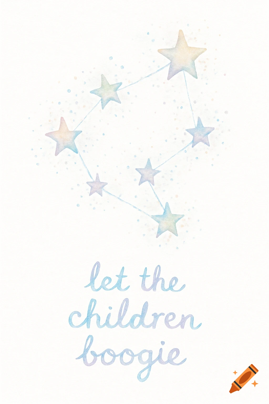 Watercolor illustration of pastel-colored stars forming a constellation with the text 'let the children boogie'.
