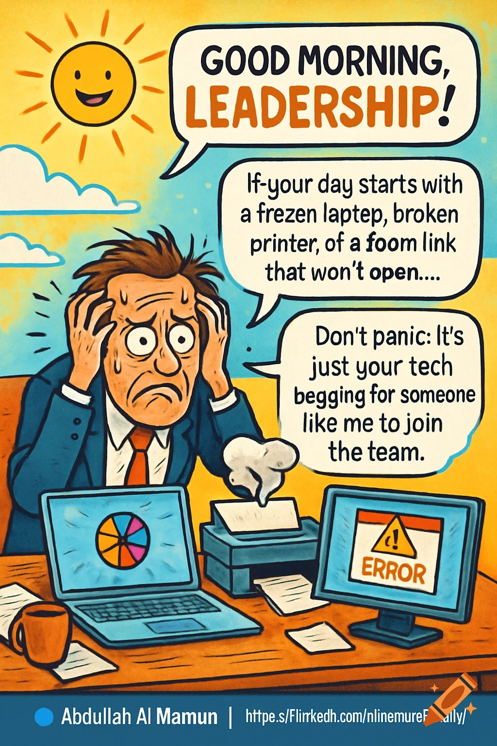 A comic illustration depicts a stressed CEO at his desk with a frozen laptop, jammed printer, and error screen. Speech bubbles read 'GOOD MORNING, LEADERSHIP!' and discuss tech issues, followed by a playful tech recruitment message.