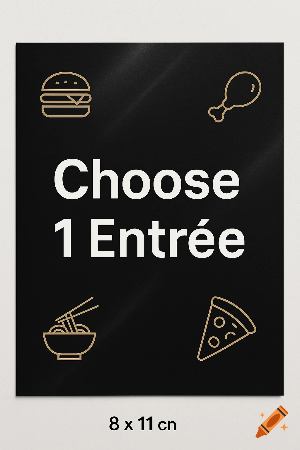A black poster with gold outlined icons of a burger, chicken leg, noodles, and pizza slice, with white text that reads 'Choose 1 Entr rée'.