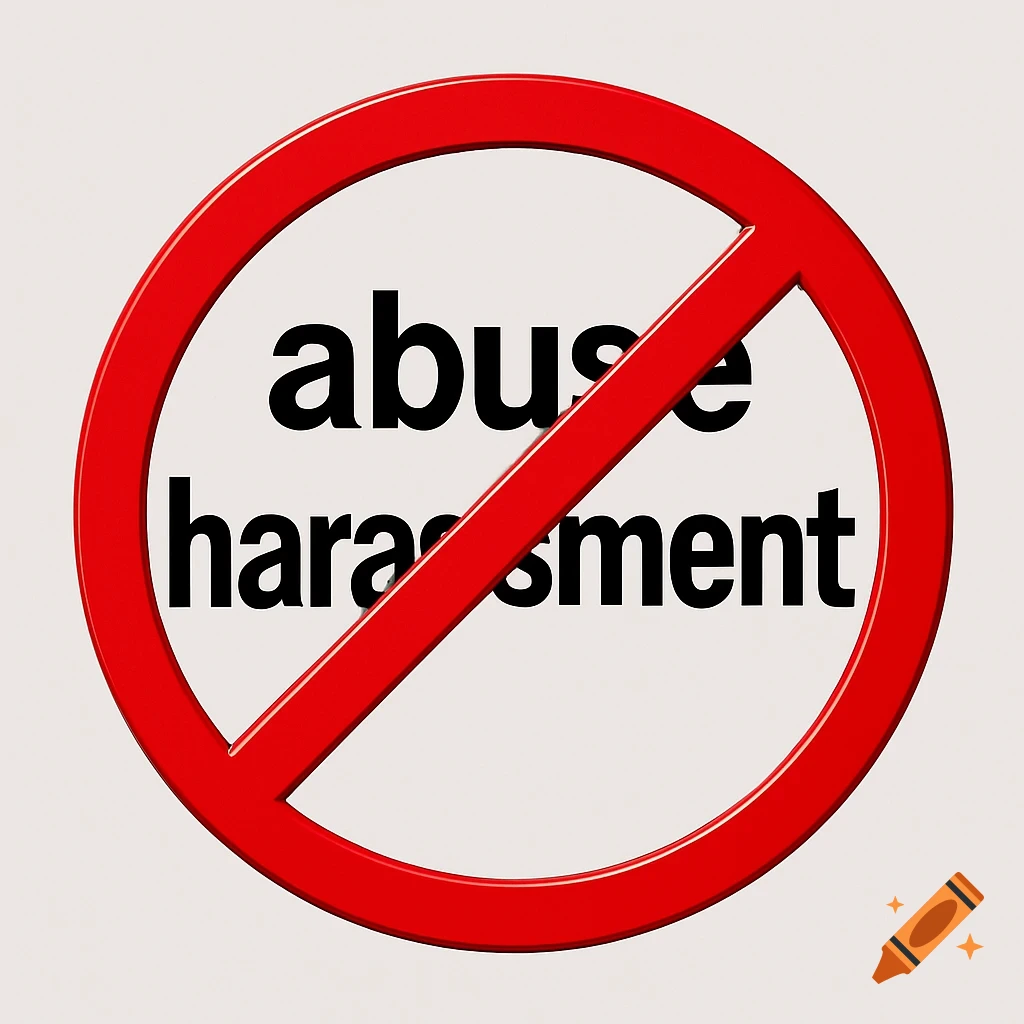 A red no symbol over the words abuse and harassment.