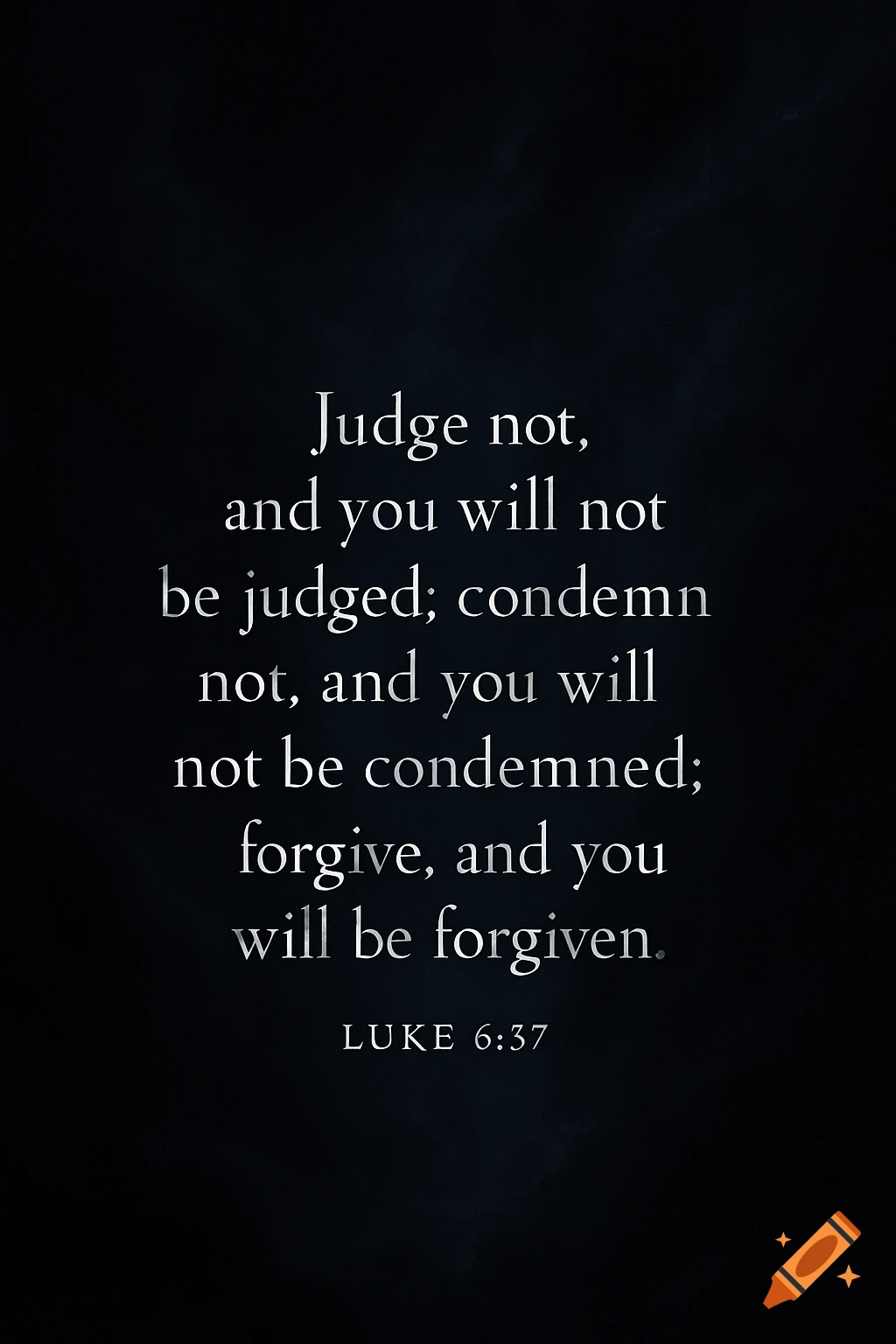 Bible verse Luke 6:37 on a dark background in white text.