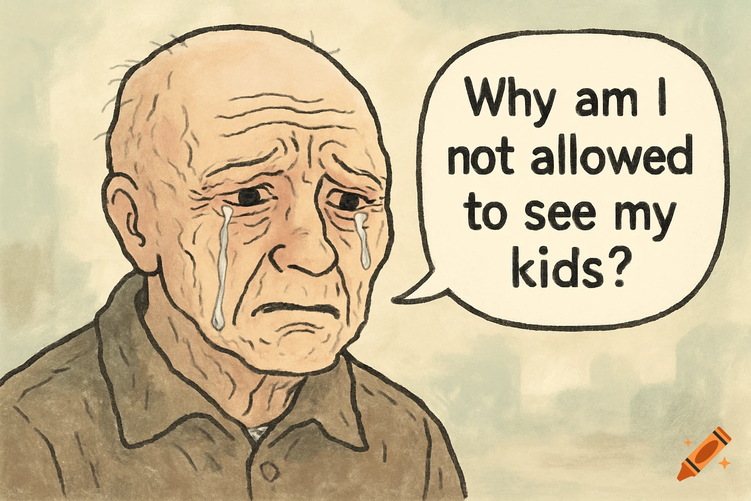 A crying old man in wojack art style, with a speech bubble saying, 'Why am I not allowed to see my kids?'