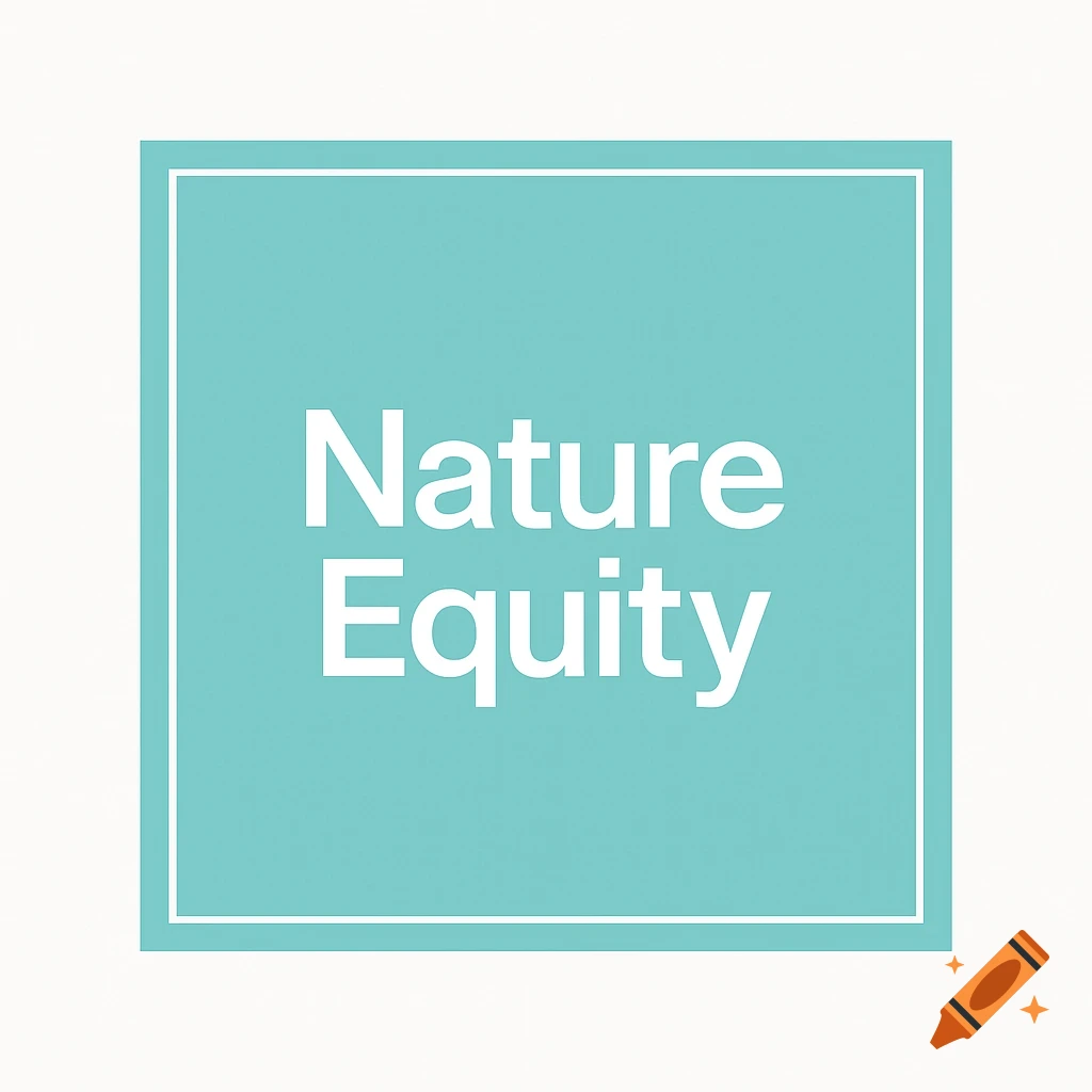 White text 'Nature Equity' centered within a teal square with a white border.