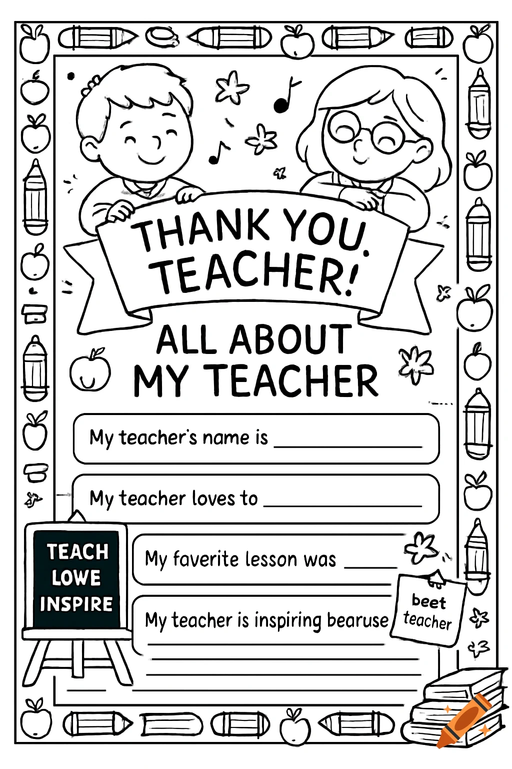A black and white coloring page for teacher appreciation with two cartoon children, a banner that says "THANK YOU. TEACHER!" and "ALL ABOUT MY TEACHER", and fill-in-the-blank lines.