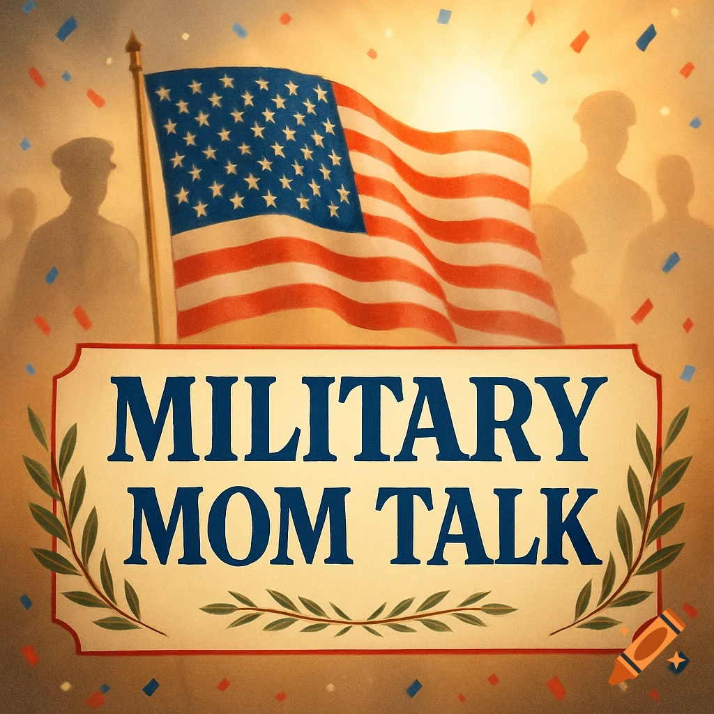 A patriotic banner with an American flag, silhouettes of soldiers, and text 'MILITARY MOM TALK'.