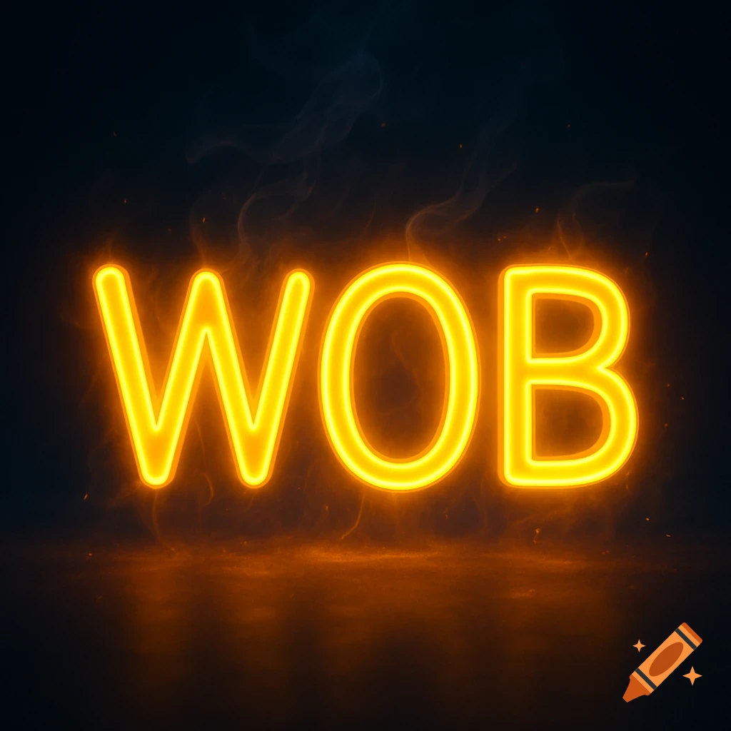 The letters WOB in bright glowing yellow neon against a dark, smoky background with embers.