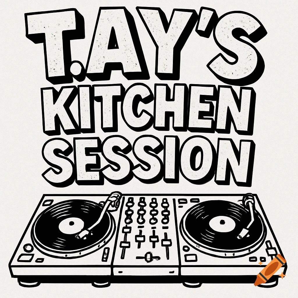 Black and white cartoon illustration of DJ decks with the text 'T.A.Y'S KITCHEN SESSION' above.