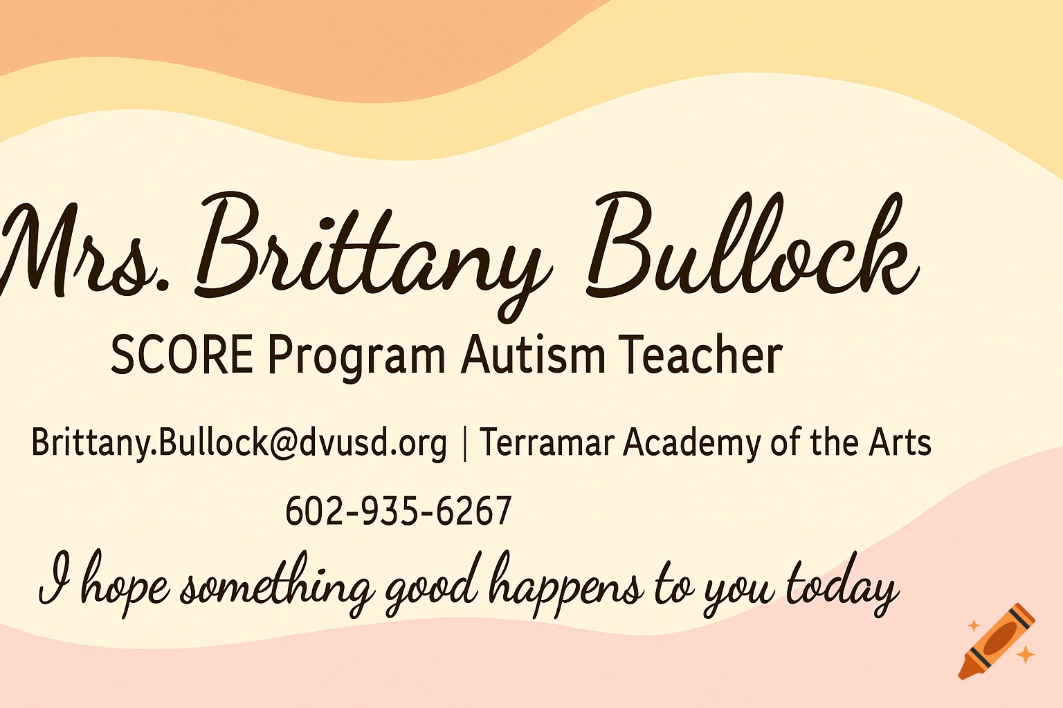 Email signature for Mrs. Brittany Bullock, SCORE Program Autism Teacher, with contact information and a positive quote, against a background of warm, wavy colors.