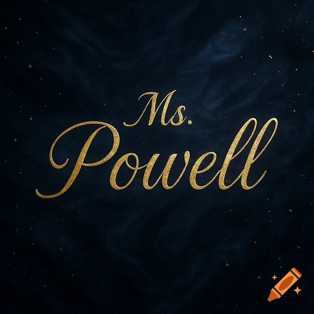 Golden script spelling 'Ms. Powell' on a dark blue textured background with subtle gold flecks.