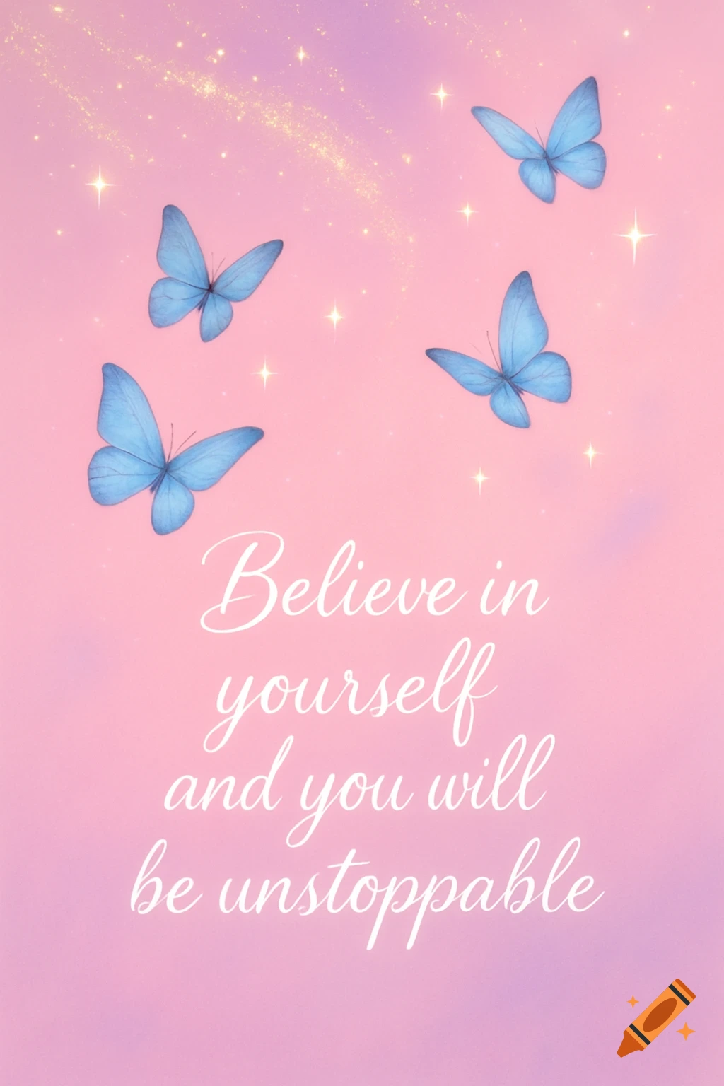 Four blue butterflies on a pink and purple pastel background with glittery stars and a motivational quote in white cursive.