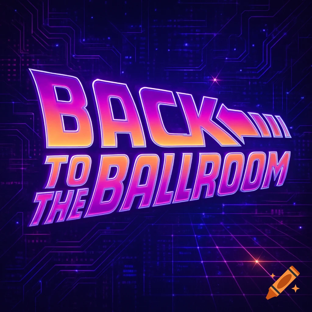 A retro-futuristic style neon logo reads "BACK TO THE BALLROOM" in purple and orange against a dark purple circuit board background.