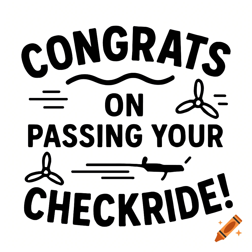 A black and white typographic design saying "CONGRATS ON PASSING YOUR CHECKRIDE!" with minimalist aviation-themed icons.