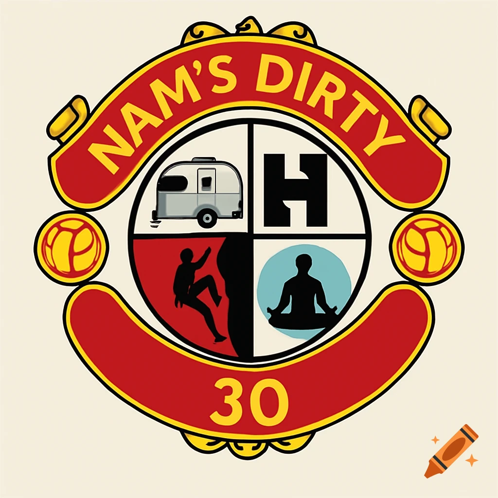 A red and yellow crest like the Manchester United logo, with text "NAM'S DIRTY 30". Features an Airstream, an 'H' logo, a rock climber, and a meditator.
