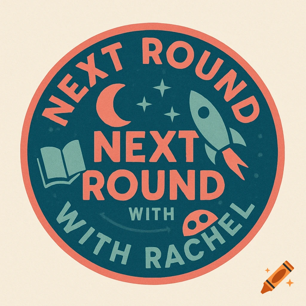 A circular logo with the text NEXT ROUND NEXT ROUND WITH RACHEL, featuring a moon, stars, book, rocket, and UFO in a retro design.