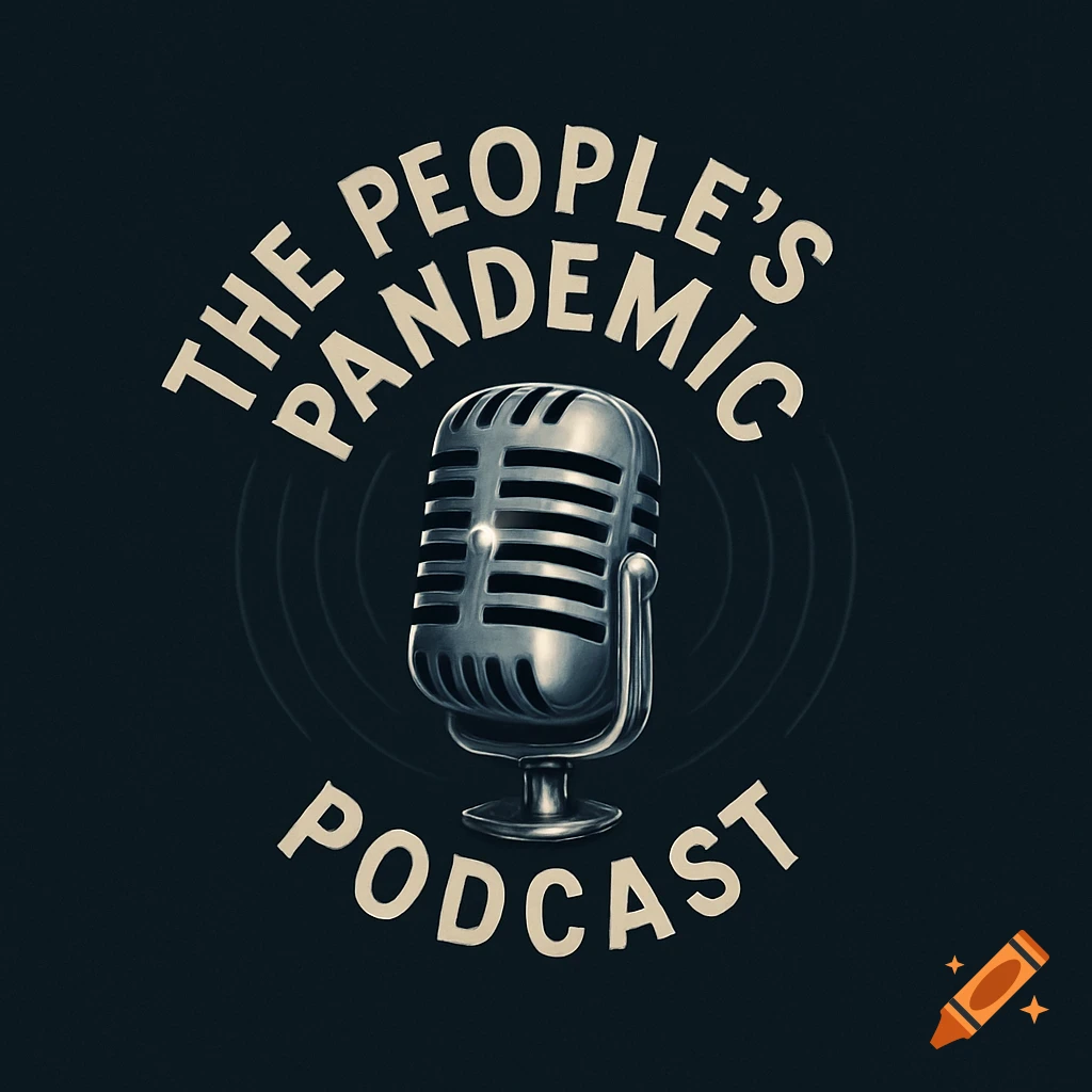 A vintage style podcast microphone with sound waves, centered with curved text "THE PEOPLE'S PANDEMIC" above and "PODCAST" below, all on a dark background.
