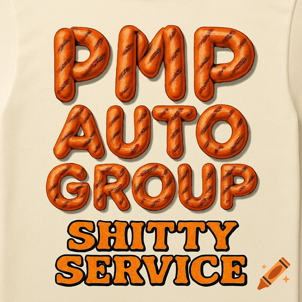 A t-shirt design with "PMP AUTO GROUP" spelled out in grilled hotdog letters, and below it "SHITTY SERVICE" in orange bubbly letters.