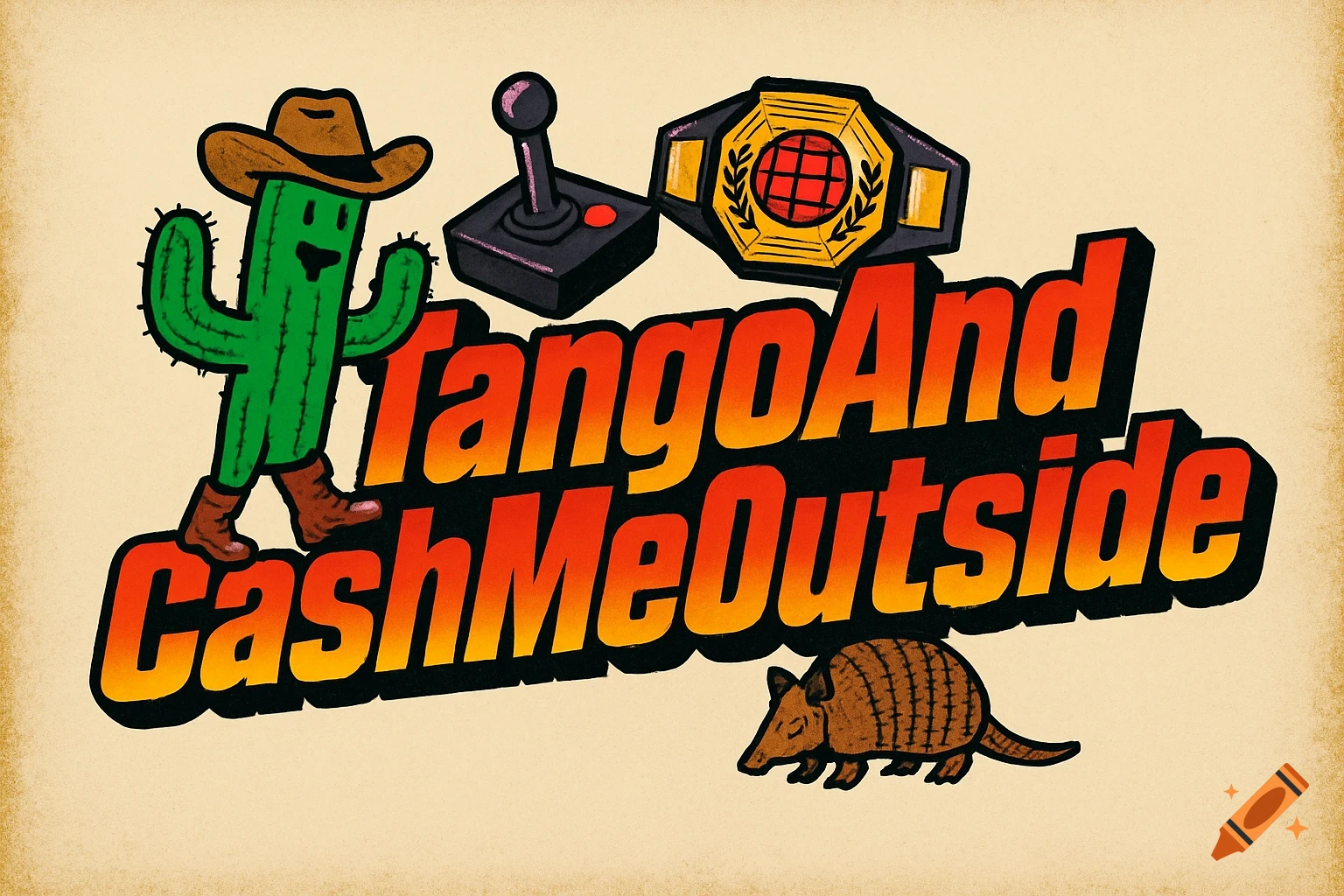 A retro 1980s cartoon logo with 'TangoAndCashMeOutside' text, featuring a cowboy hat-wearing cactus, joystick, wrestling belt, and armadillo.