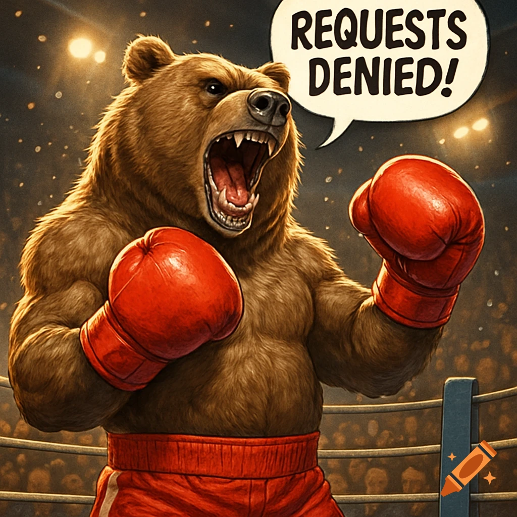 A powerful brown bear in red boxing gloves stands in a boxing ring, roaring with a speech bubble saying 'REQUESTS DENIED!' above its head.