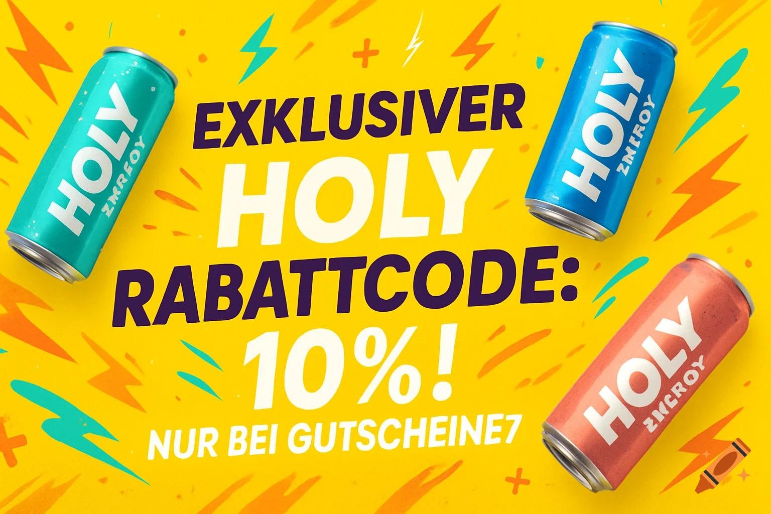 A vibrant yellow promotional banner featuring three colorful Holy energy drink cans (teal, blue, and red). Large bold text reads "EXKLUSIVER HOLY RABATTCODE: 10%! NUR BEI GUTSCHEINE7" in purple and white, surrounded by lightning bolt and brush stroke graphics.