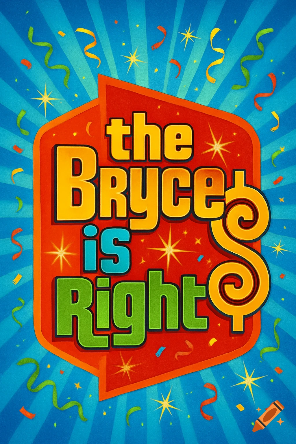 A colorful logo parody for 'the Bryce is Right' on a red octagonal background with stars and confetti, against a blue radial striped background.
