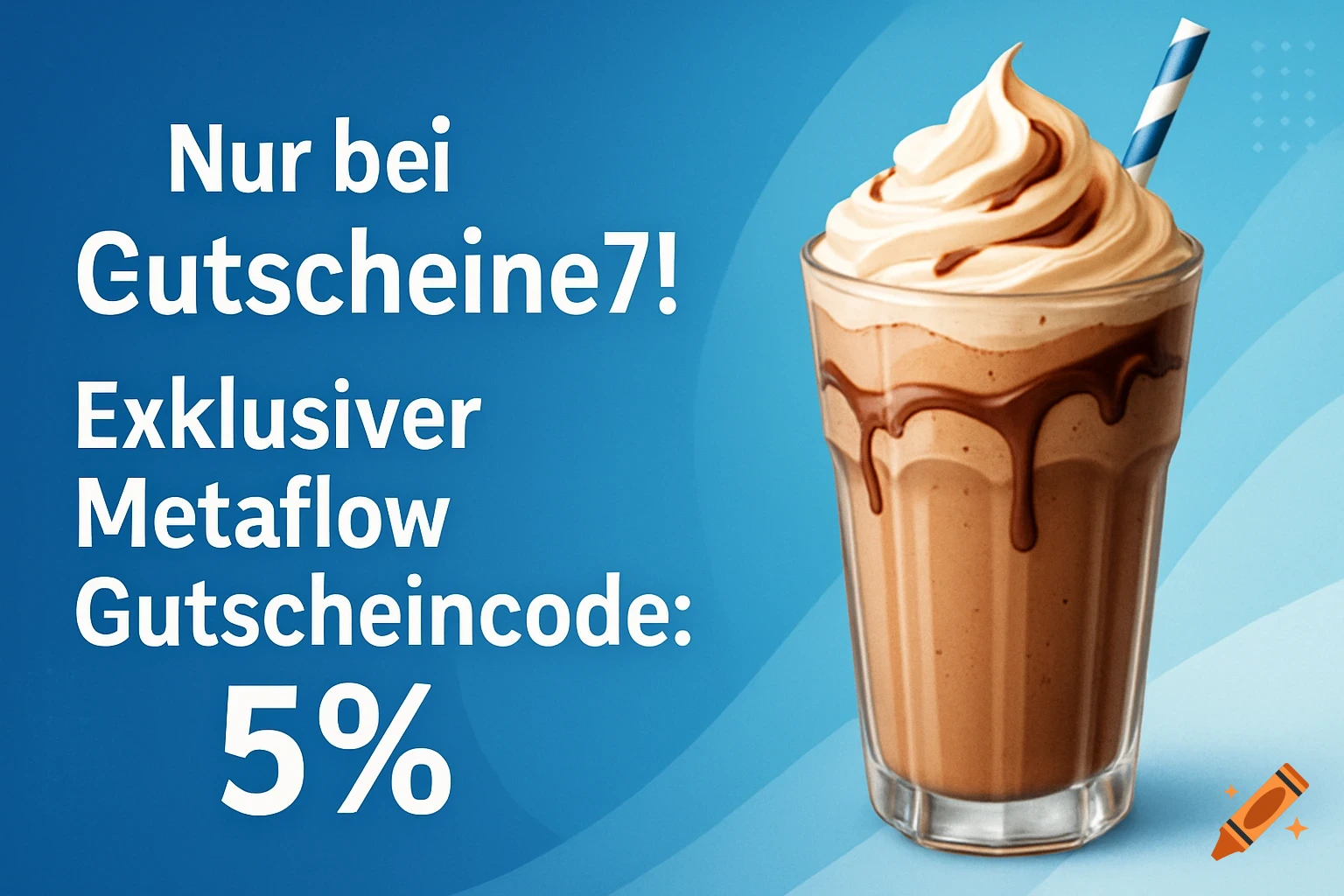 A blue and white promotional banner with text "Nur bei Gutscheine7! Exklusiver Metaflow Gutscheincode: 5%" and a detailed milkshake.