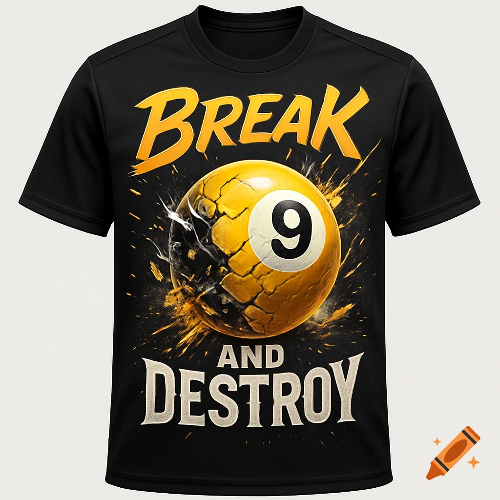 Black t-shirt with 'BREAK' text, an exploding 9-ball, and 'AND DESTROY' text in yellow.