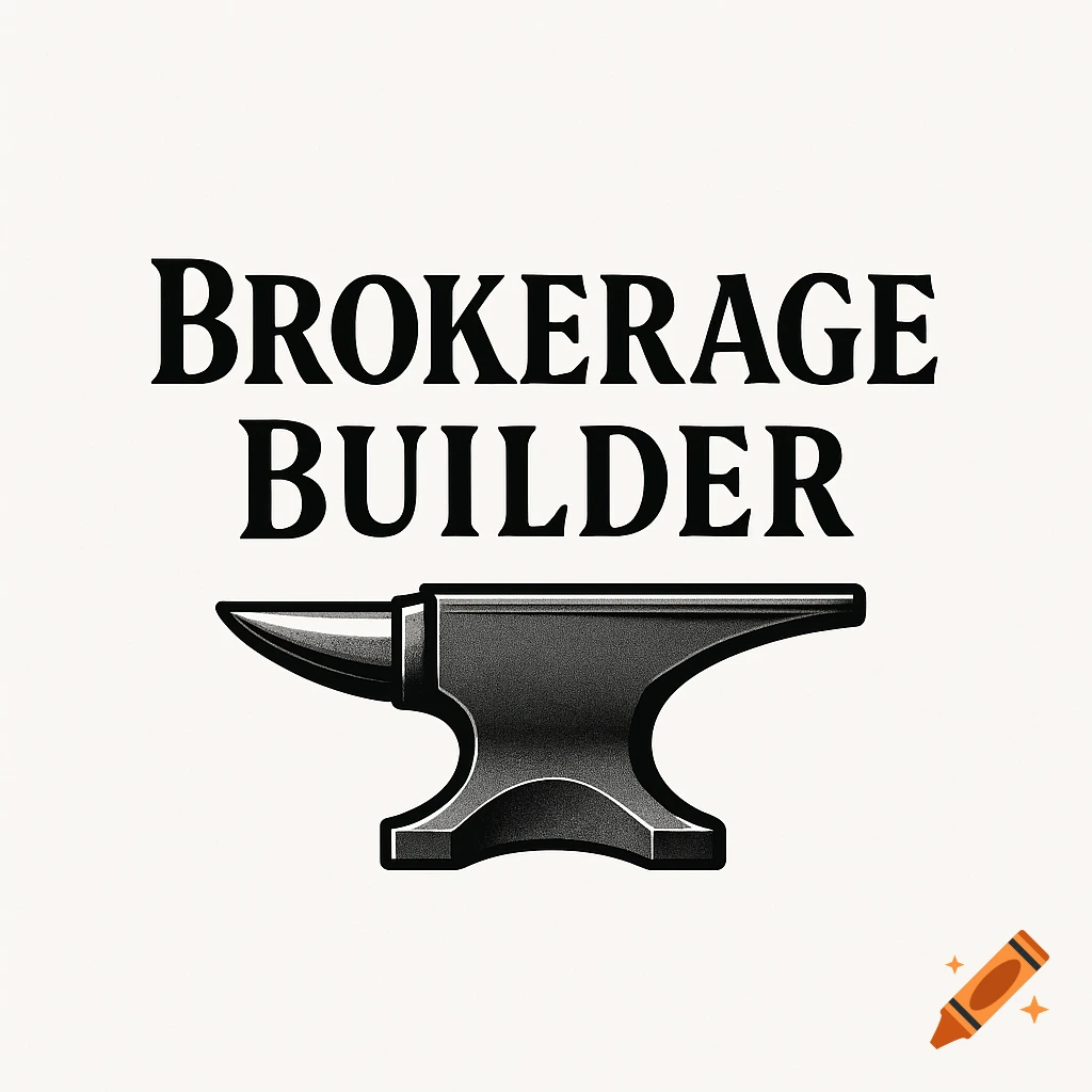 A black and white logo featuring the text 'BROKERAGE BUILDER' above a stylized black anvil.