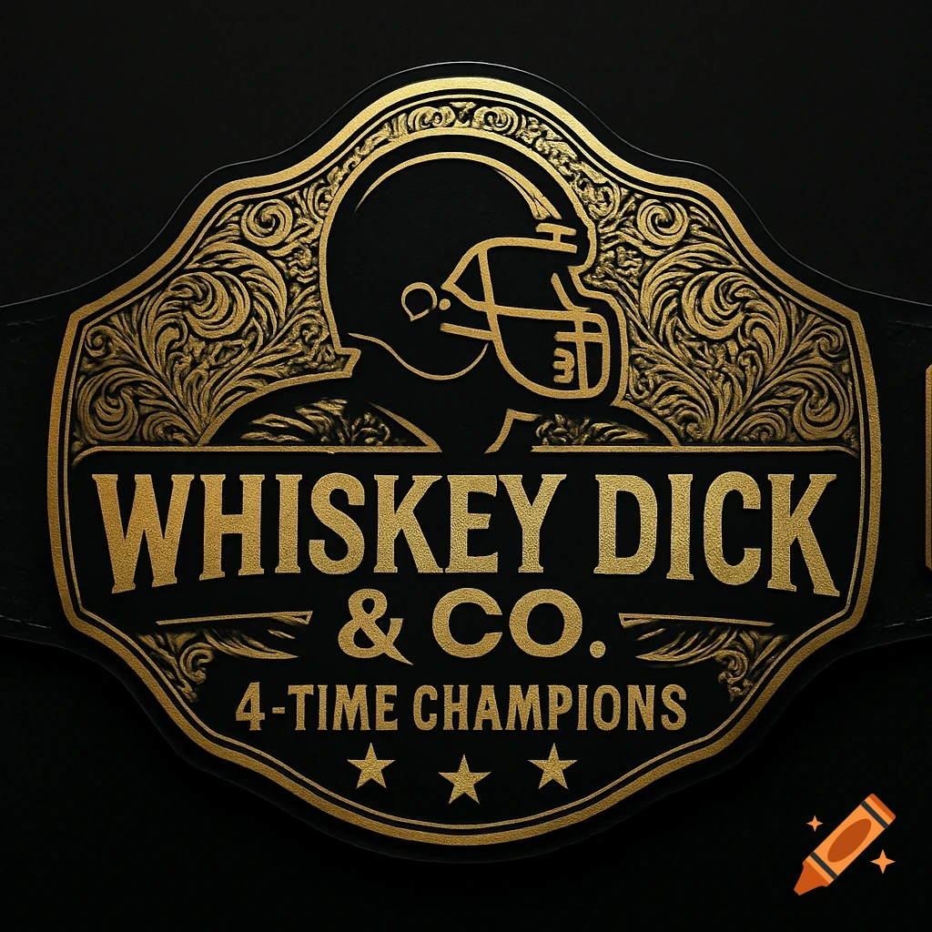 A gold and black championship belt with an embossed football helmet and intricate designs. Text reads "Whiskey Dick & Co." and "4-Time Champions."