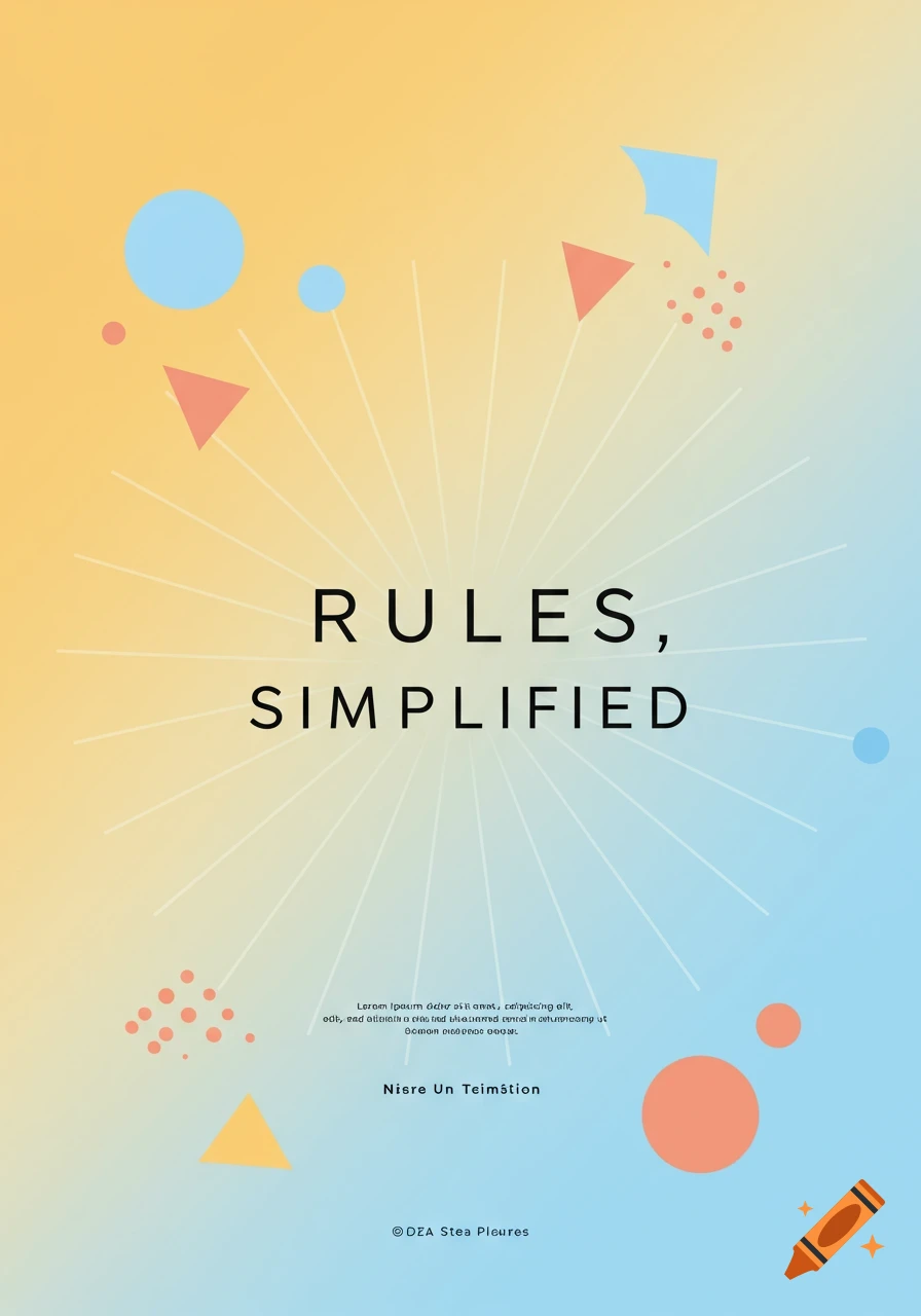 An abstract poster with a yellow to blue gradient background, featuring various colored geometric shapes and lines radiating from the center. The text "RULES, SIMPLIFIED" is prominently displayed in black.
