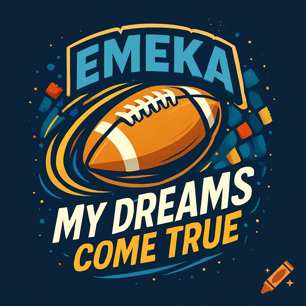 A stylized sports logo featuring an American football, with the words EMEKA above and MY DREAMS COME TRUE below, on a dark blue background.