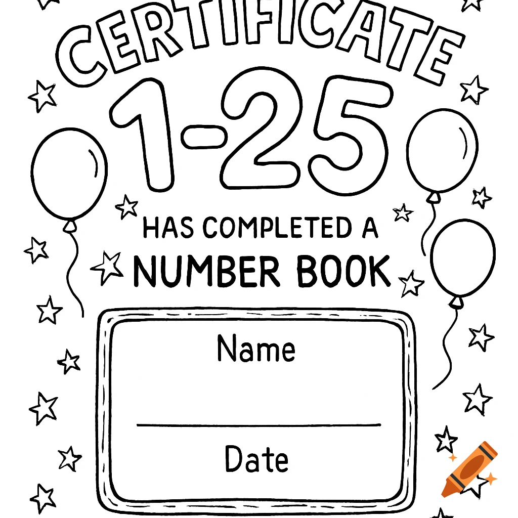 Black and white line art certificate with 'CERTIFICATE 1-25', balloons, stars, and spaces for name and date.