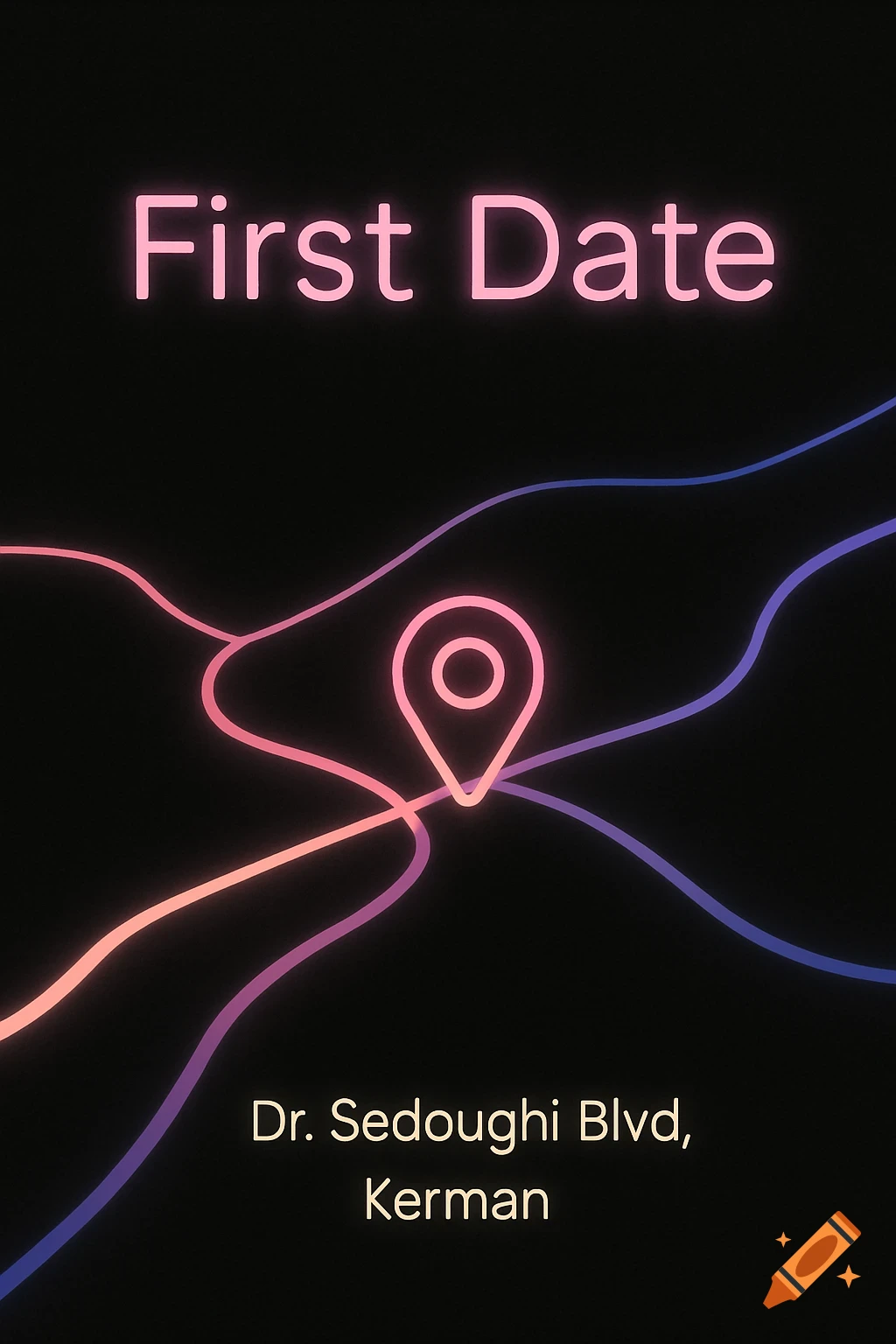 A minimalist design with neon pink "First Date" text, a map pin, glowing lines, and "Dr. Sedoughi Blvd, Kerman" on a black background.