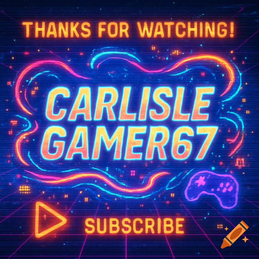 Neon retro YouTube outro graphic with 'CARLISLE GAMER67', 'THANKS FOR WATCHING!', 'SUBSCRIBE' text, play button, and game controller.