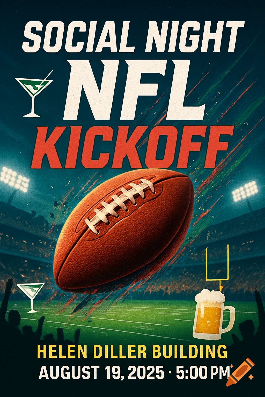 Poster for 'Social Night NFL Kickoff' event with a football, stadium, and drinks. Text: 'Helen Diller Building, August 19, 2025 5:00 PM'