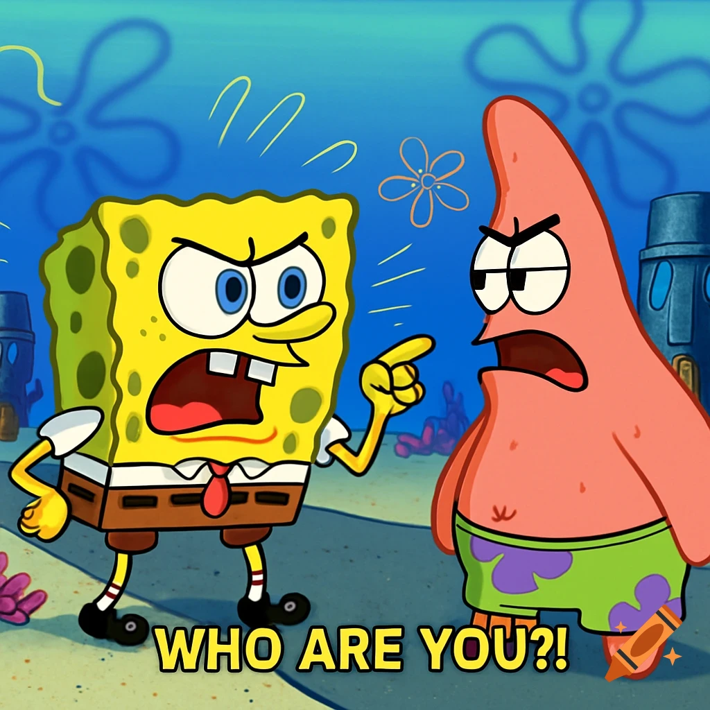 SpongeBob SquarePants angrily points at a surprised Patrick Star underwater  with 'WHO ARE YOU?!' text. on Craiyon, image size:1024x1024