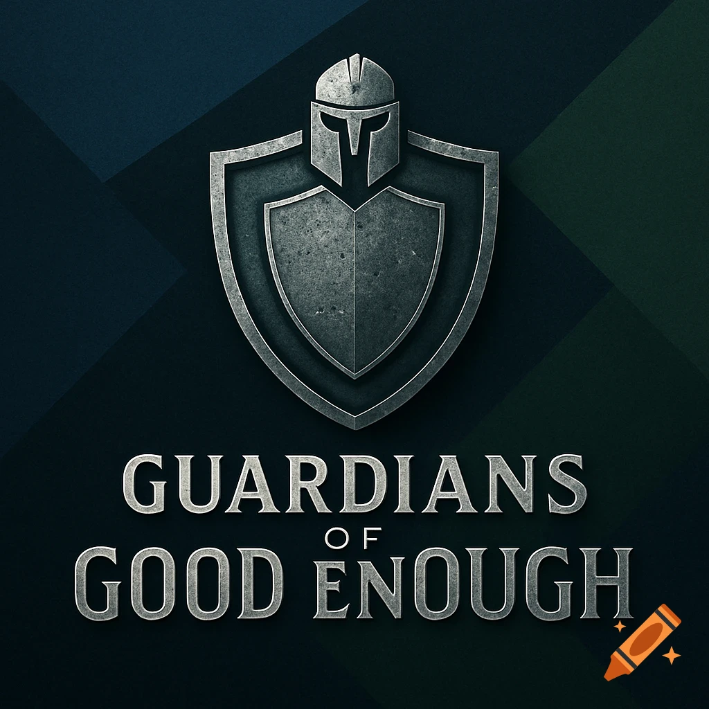 Metallic shield and helmet logo with the text 'Guardians of Good Enough' on a dark, geometric background.