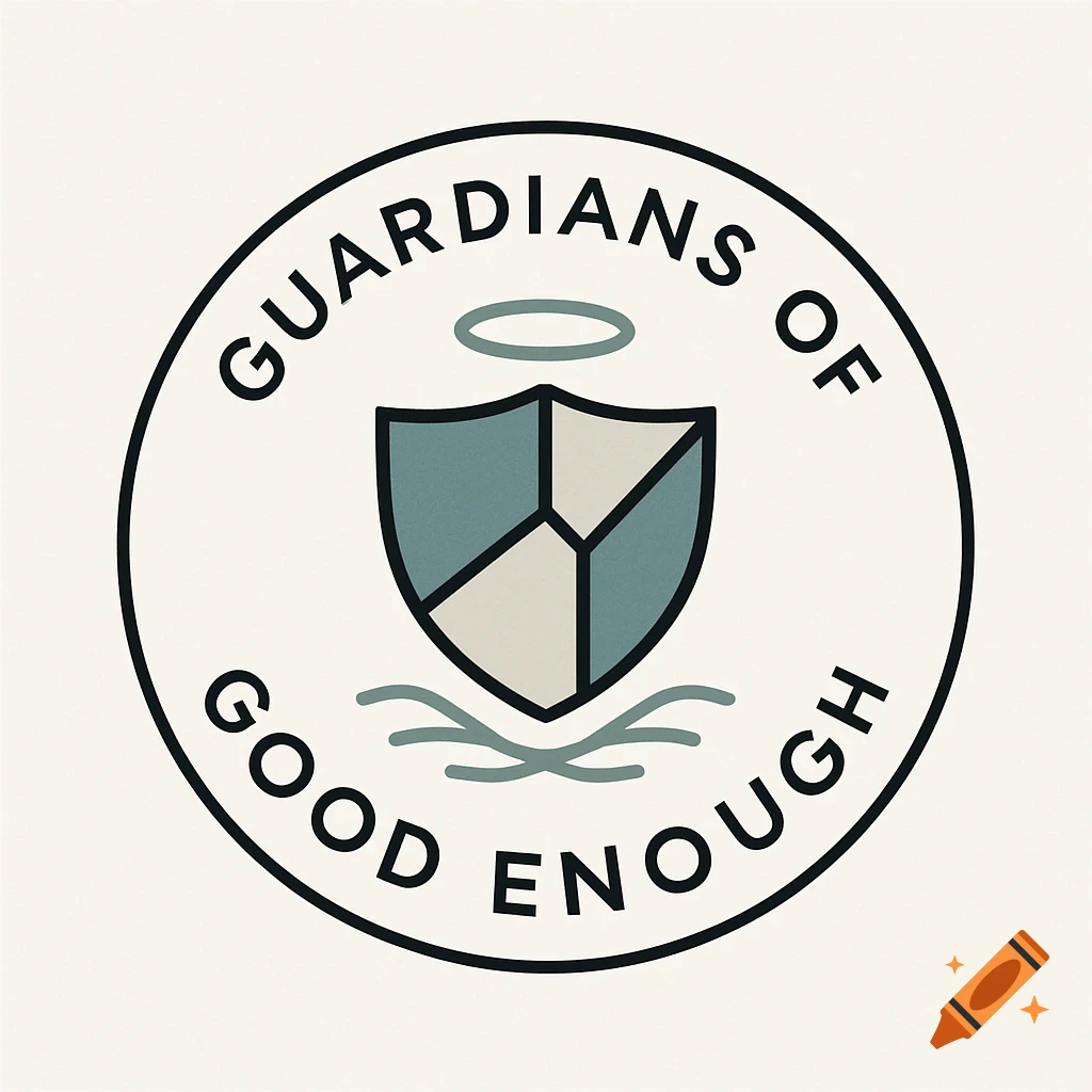 A circular logo with black text 'GUARDIANS OF GOOD ENOUGH' around a shield icon with a halo and waves on a light background.