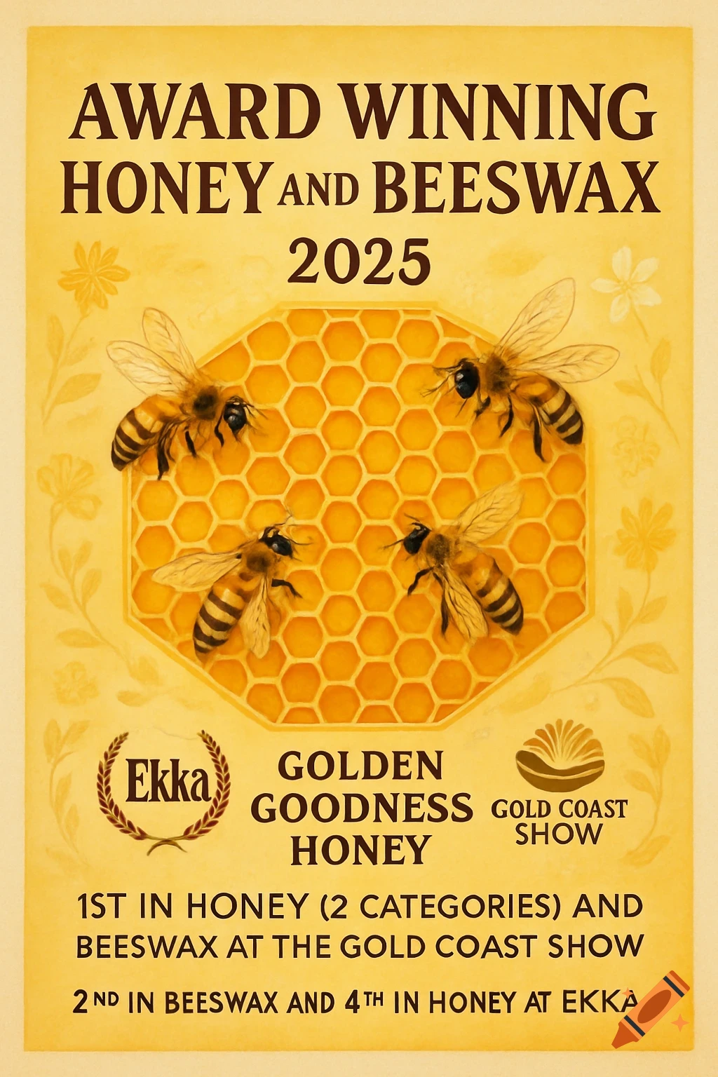 A vintage-style yellow poster advertising "Award Winning Honey and Beeswax 2025" with four bees on a honeycomb pattern.