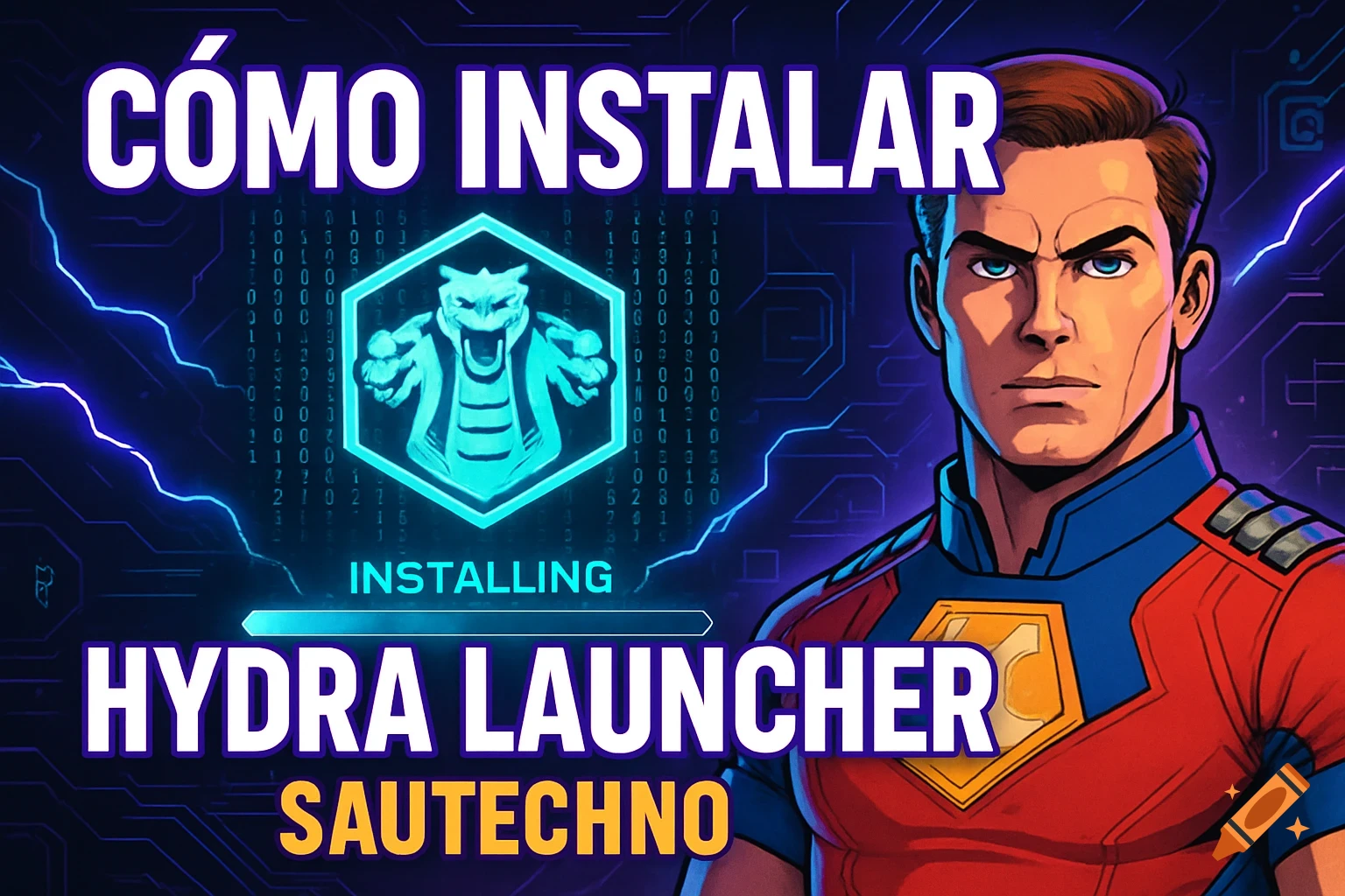Comic book style image with Peacemaker, a blue glowing hydra logo, and text "CÓMO INSTALAR HYDRA LAUNCHER SAUTECHNO" on a futuristic tech background.