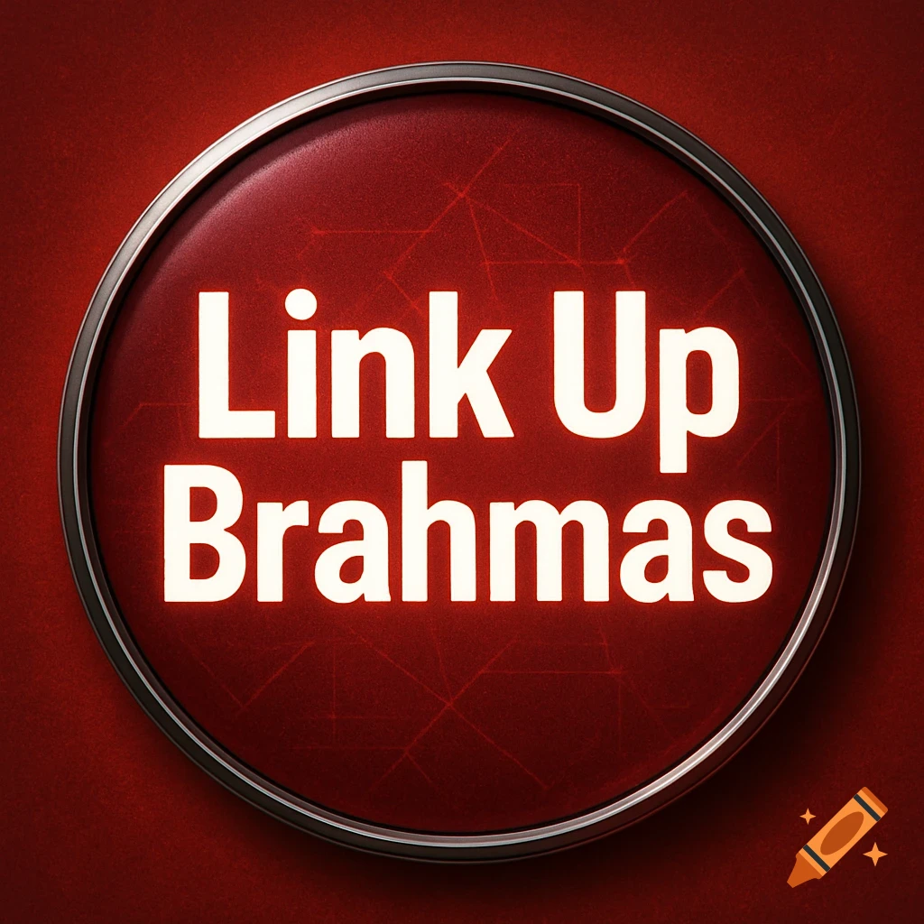 A round red button graphic with a metallic rim and glowing white text "Link Up Brahmas" on a textured red background.