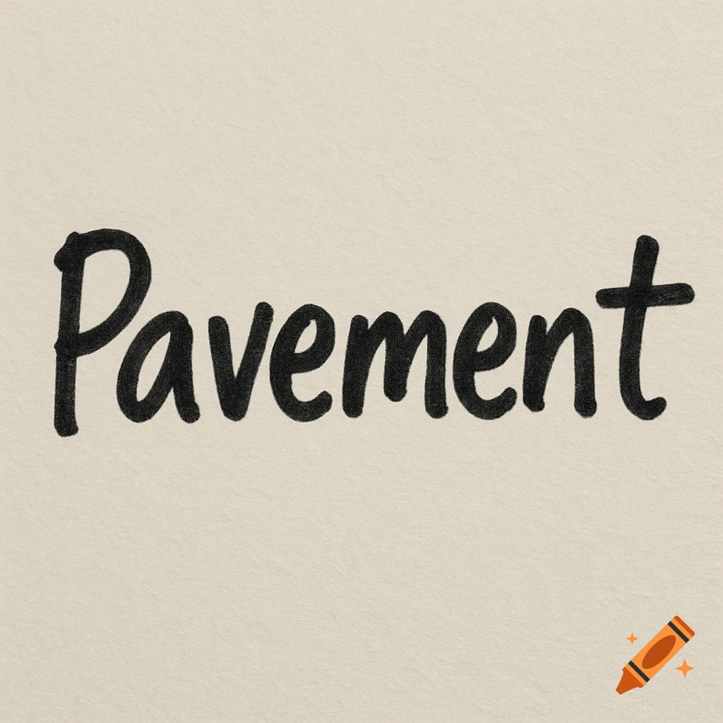 Black, casual marker handwriting spelling 'Pavement' on a textured light background.
