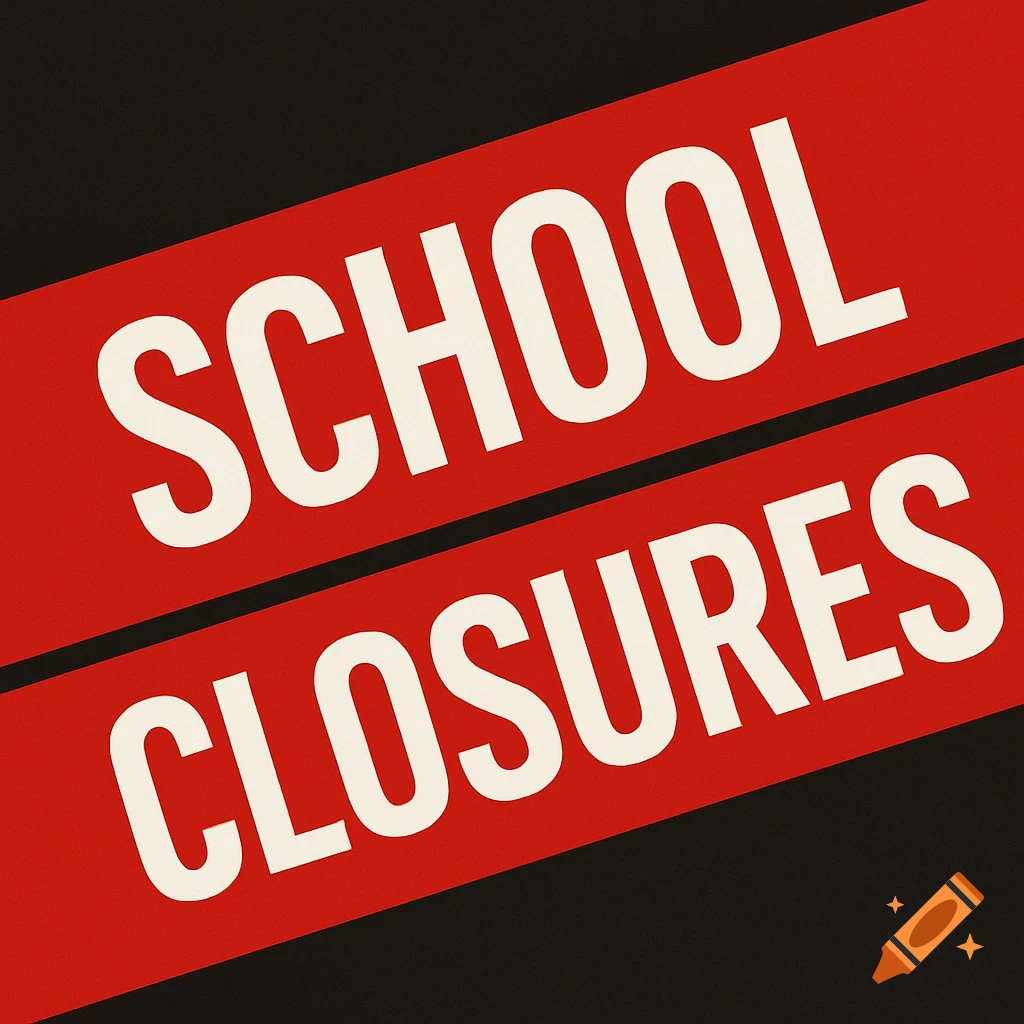 Bold white text 'SCHOOL CLOSURES' on diagonal red banners against a black background, like a breaking news graphic.