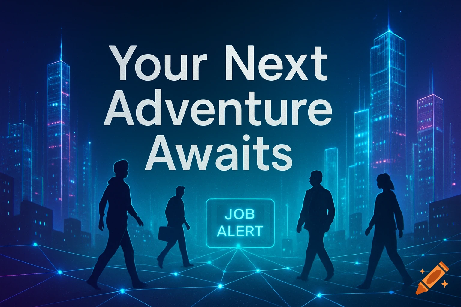 Silhouettes of people walk across a glowing network in a futuristic city with the text 'Your Next Adventure Awaits' and 'JOB ALERT'.